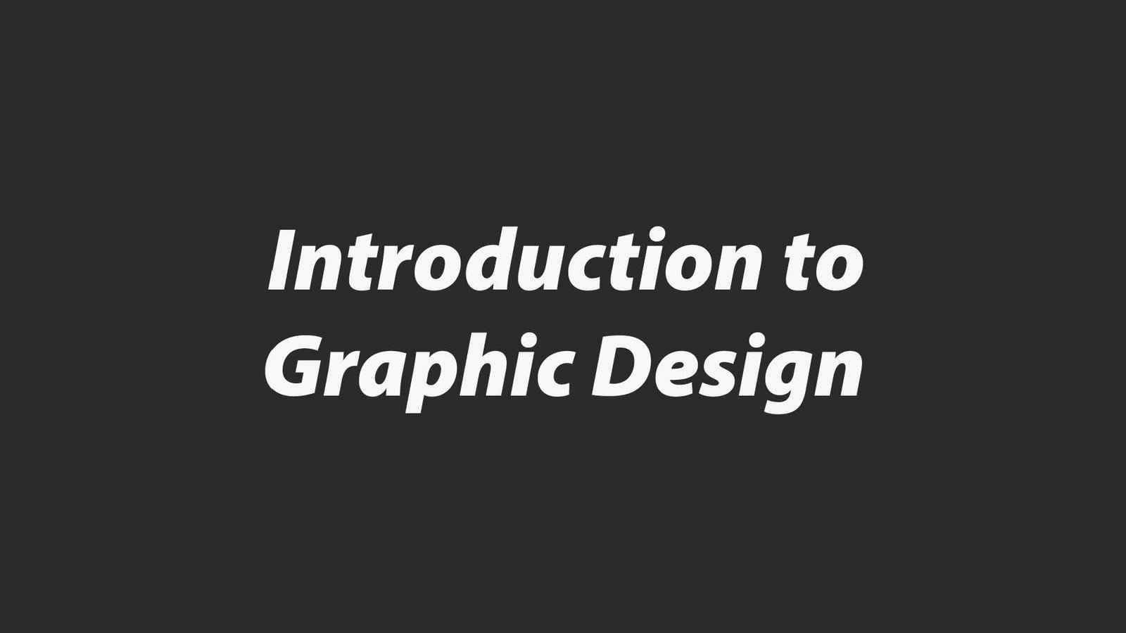 Intro to Graphic Design