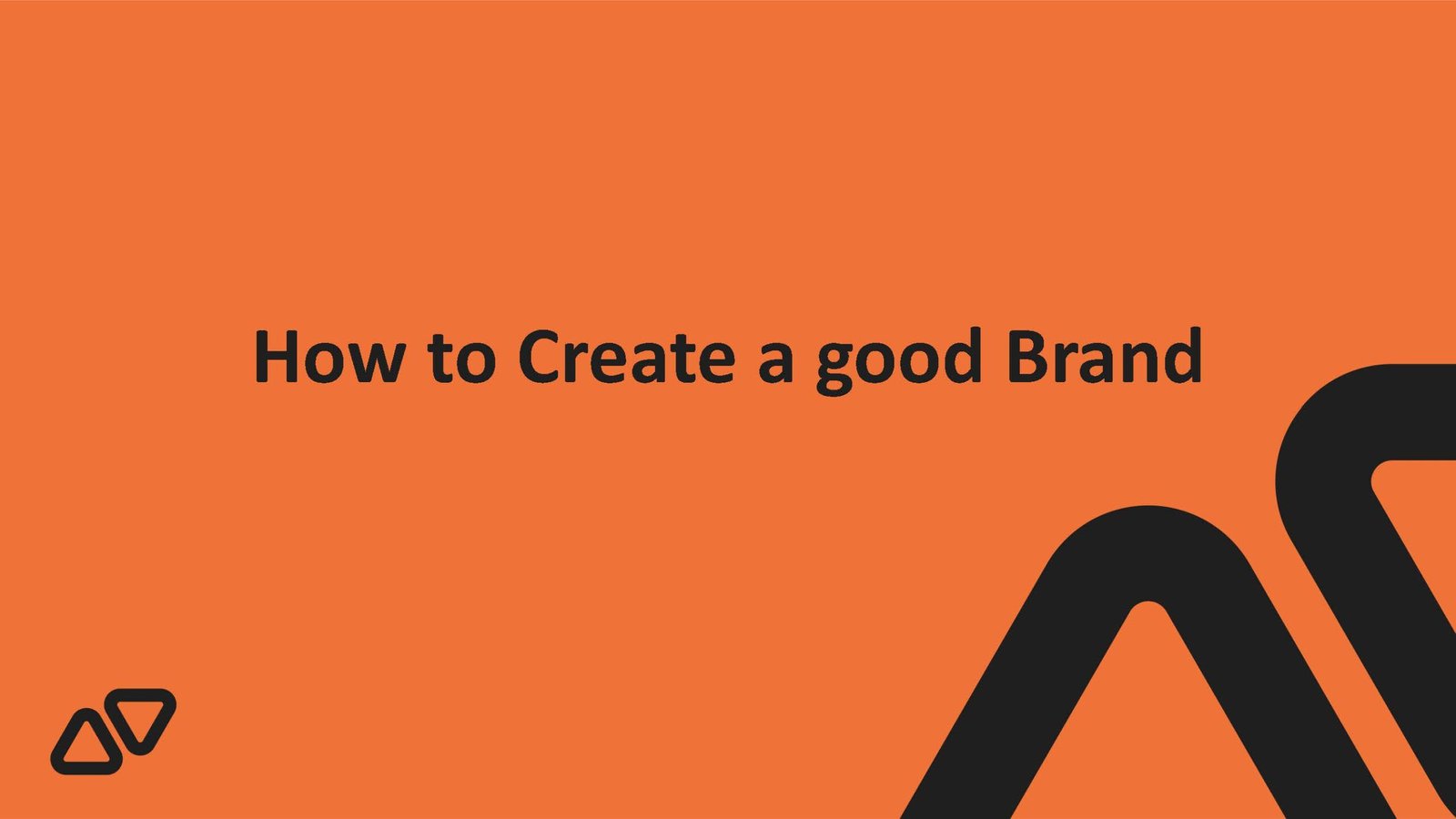 How to Build a Good Brand